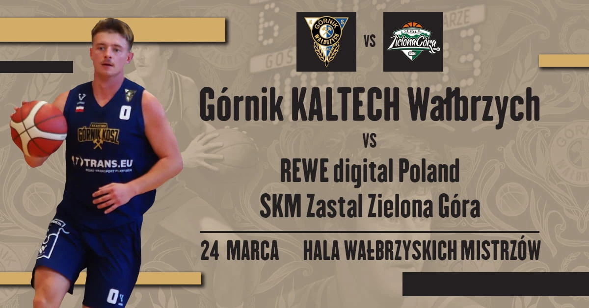Górnik Kaltech Wałbrzych vs REWE digital Poland SKM Zastal Zielona Góra